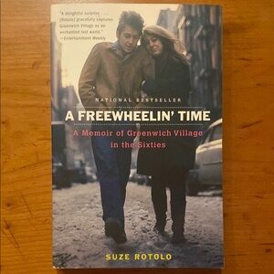 A Freewheelin' Time -A Memoir of Greenwich Village in the Sixties,by Suze Rotolo